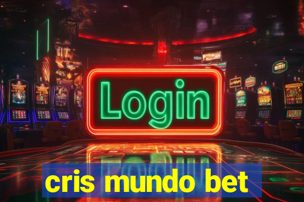 cris mundo bet