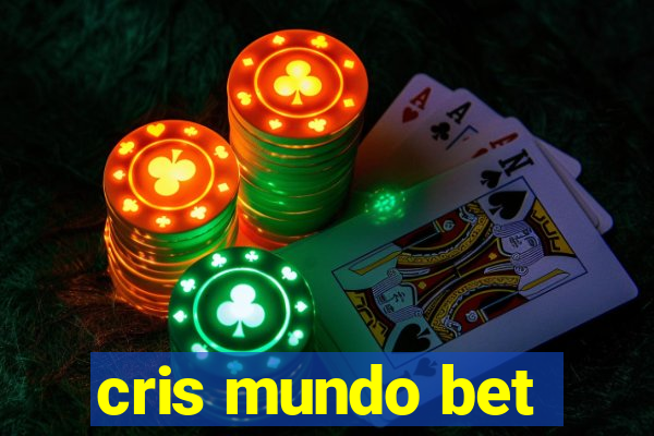 cris mundo bet