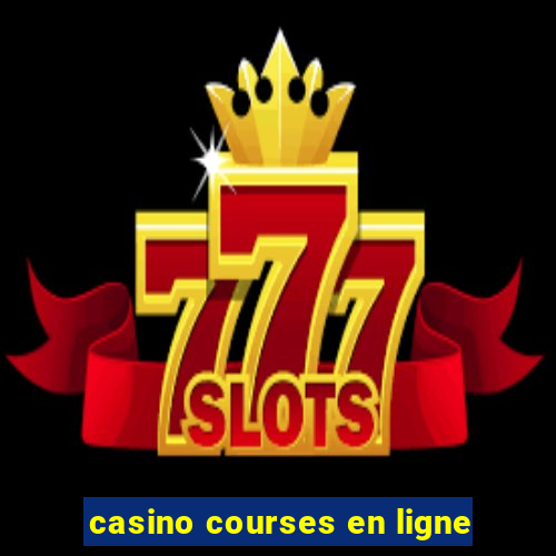 casino courses en ligne