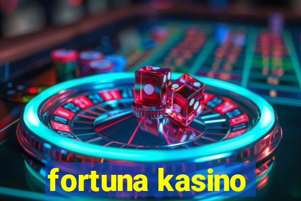 fortuna kasino