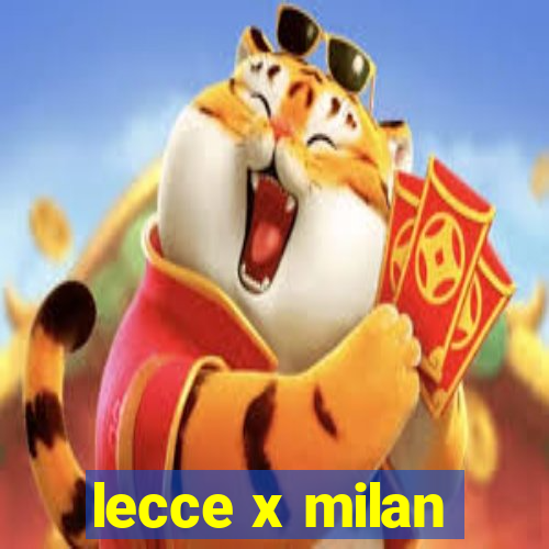 lecce x milan