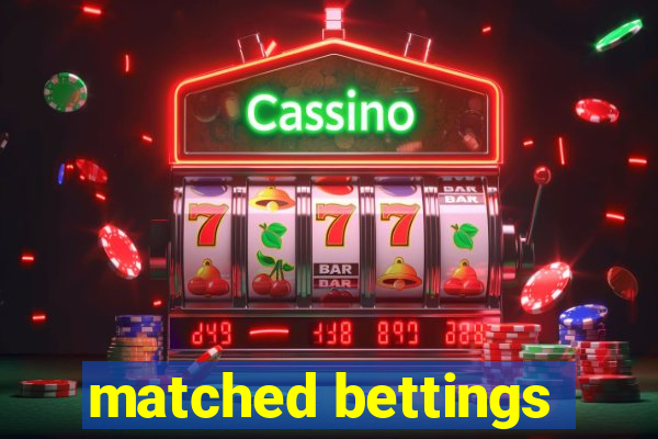 matched bettings