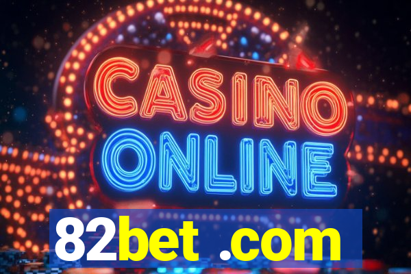 82bet .com