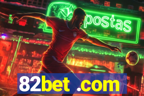 82bet .com