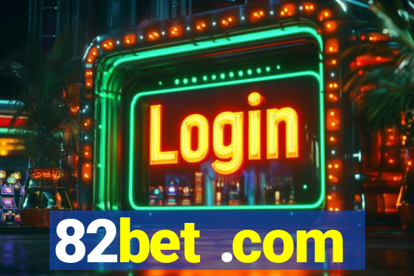 82bet .com