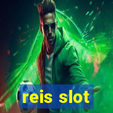 reis slot