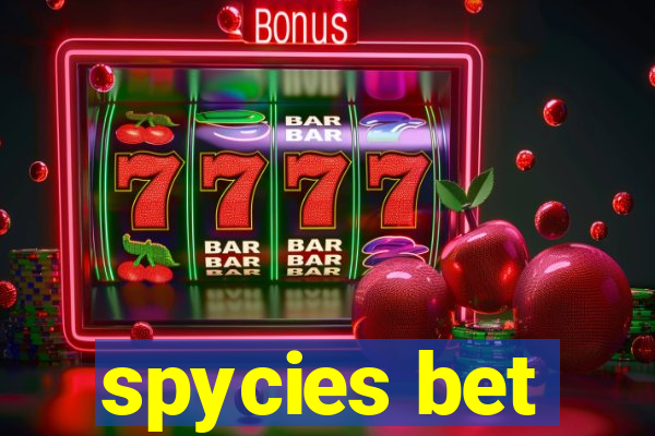 spycies bet