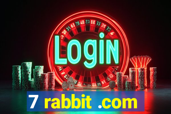 7 rabbit .com