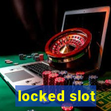 locked slot