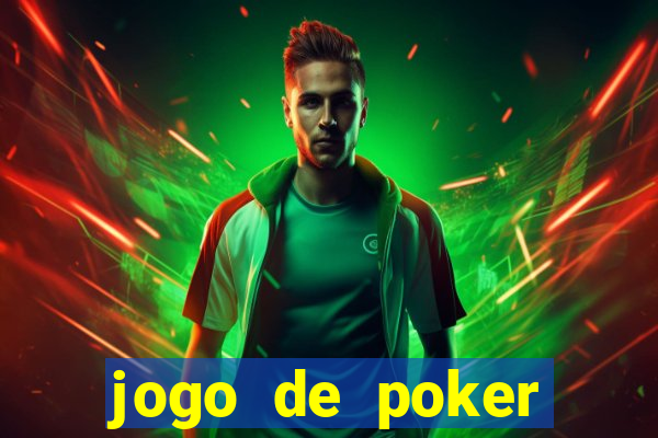 jogo de poker online com dinheiro real