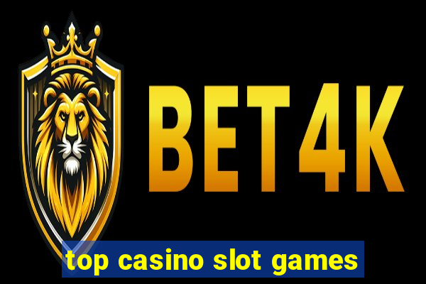 top casino slot games