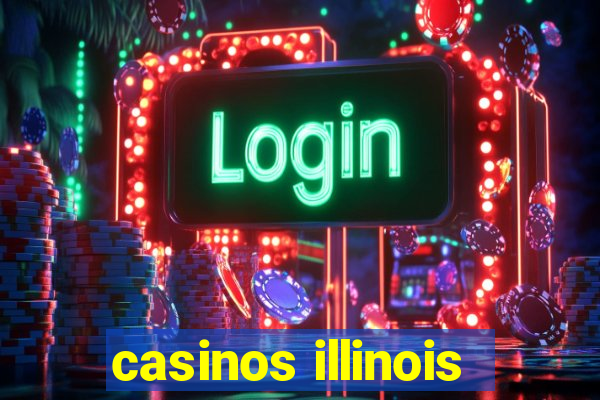 casinos illinois