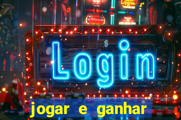 jogar e ganhar dinheiro online