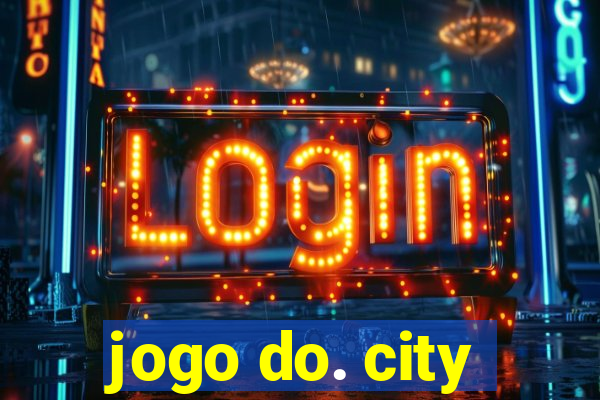 jogo do. city