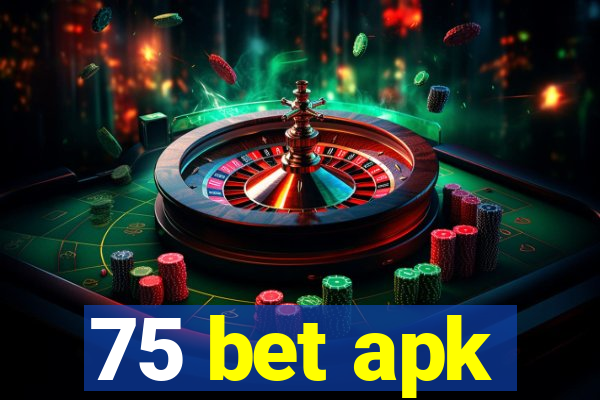 75 bet apk