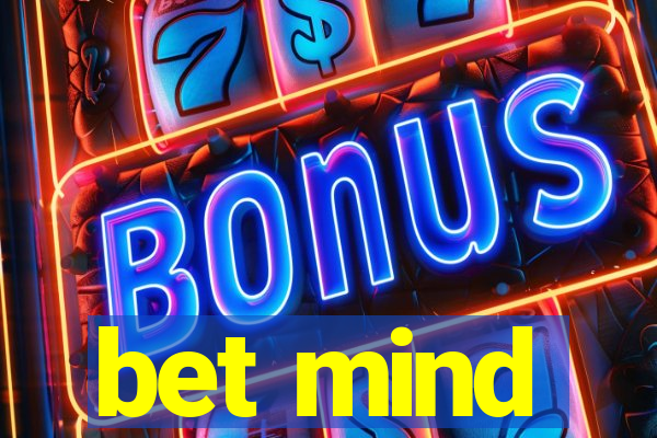 bet mind