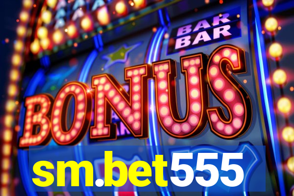 sm.bet555