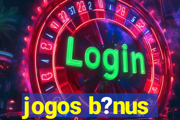 jogos b?nus