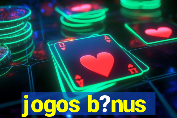 jogos b?nus