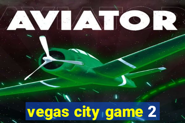 vegas city game 2