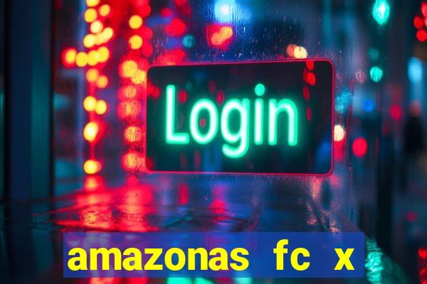 amazonas fc x ponte preta