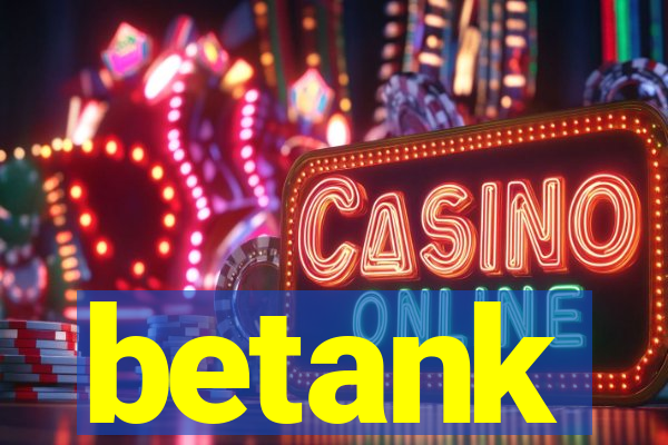 betank