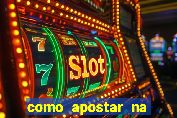 como apostar na 365 bet