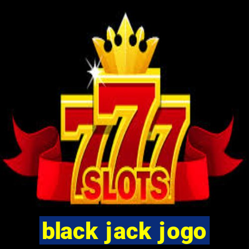 black jack jogo