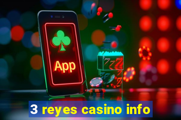 3 reyes casino info