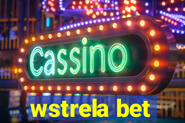 wstrela bet