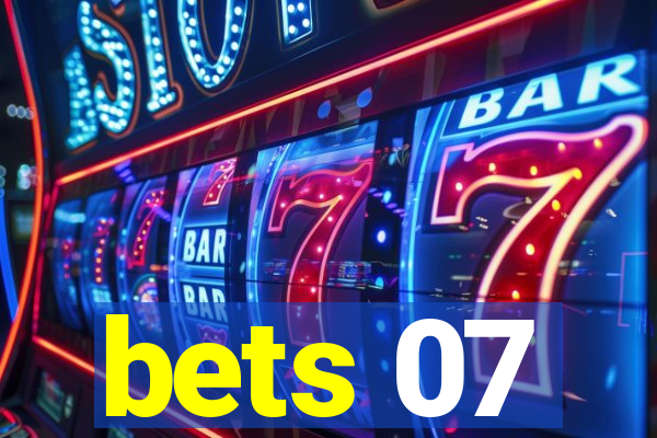 bets 07