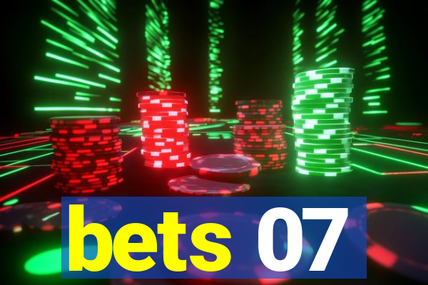 bets 07