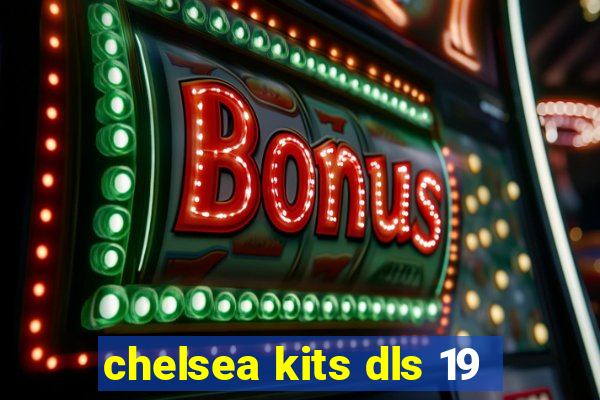 chelsea kits dls 19