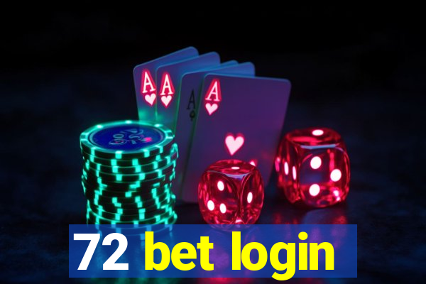 72 bet login