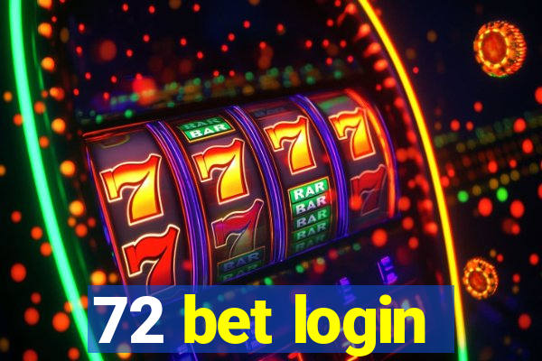 72 bet login