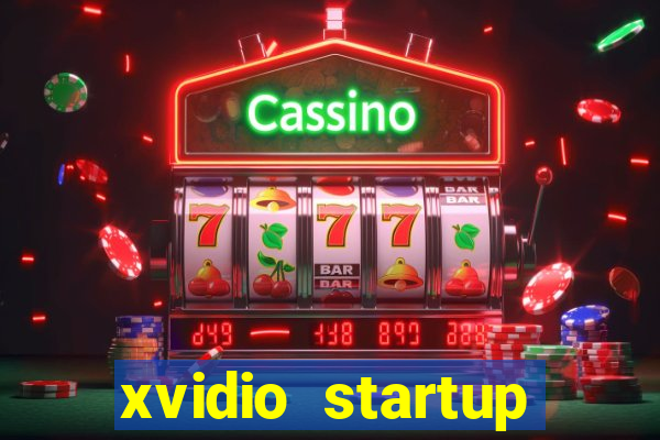 xvidio startup brasil 2024