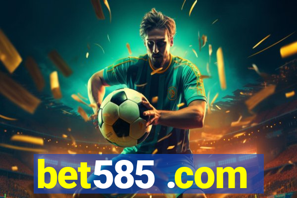 bet585 .com