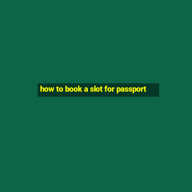 how to book a slot for passport