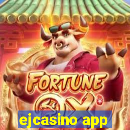 ejcasino app