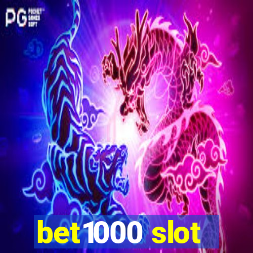 bet1000 slot