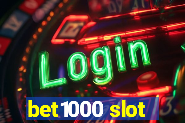 bet1000 slot