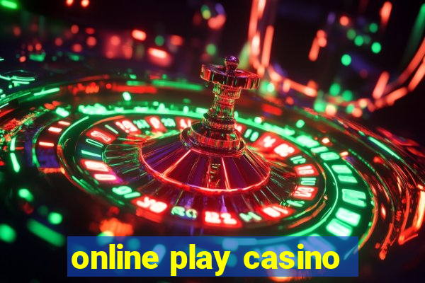 online play casino