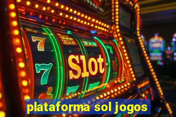 plataforma sol jogos