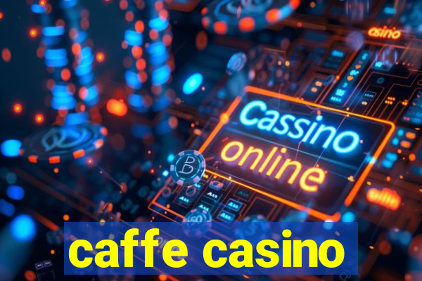 caffe casino