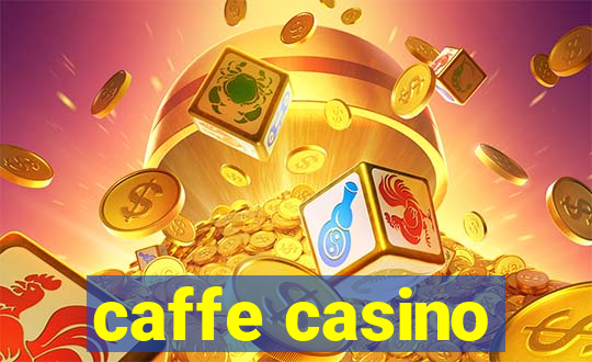 caffe casino