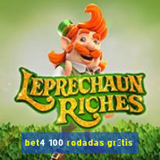 bet4 100 rodadas gr谩tis