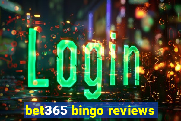 bet365 bingo reviews