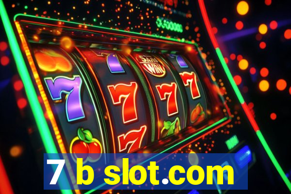 7 b slot.com