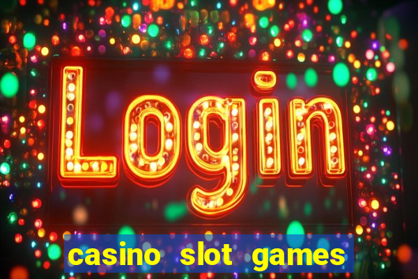 casino slot games real money