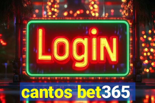 cantos bet365